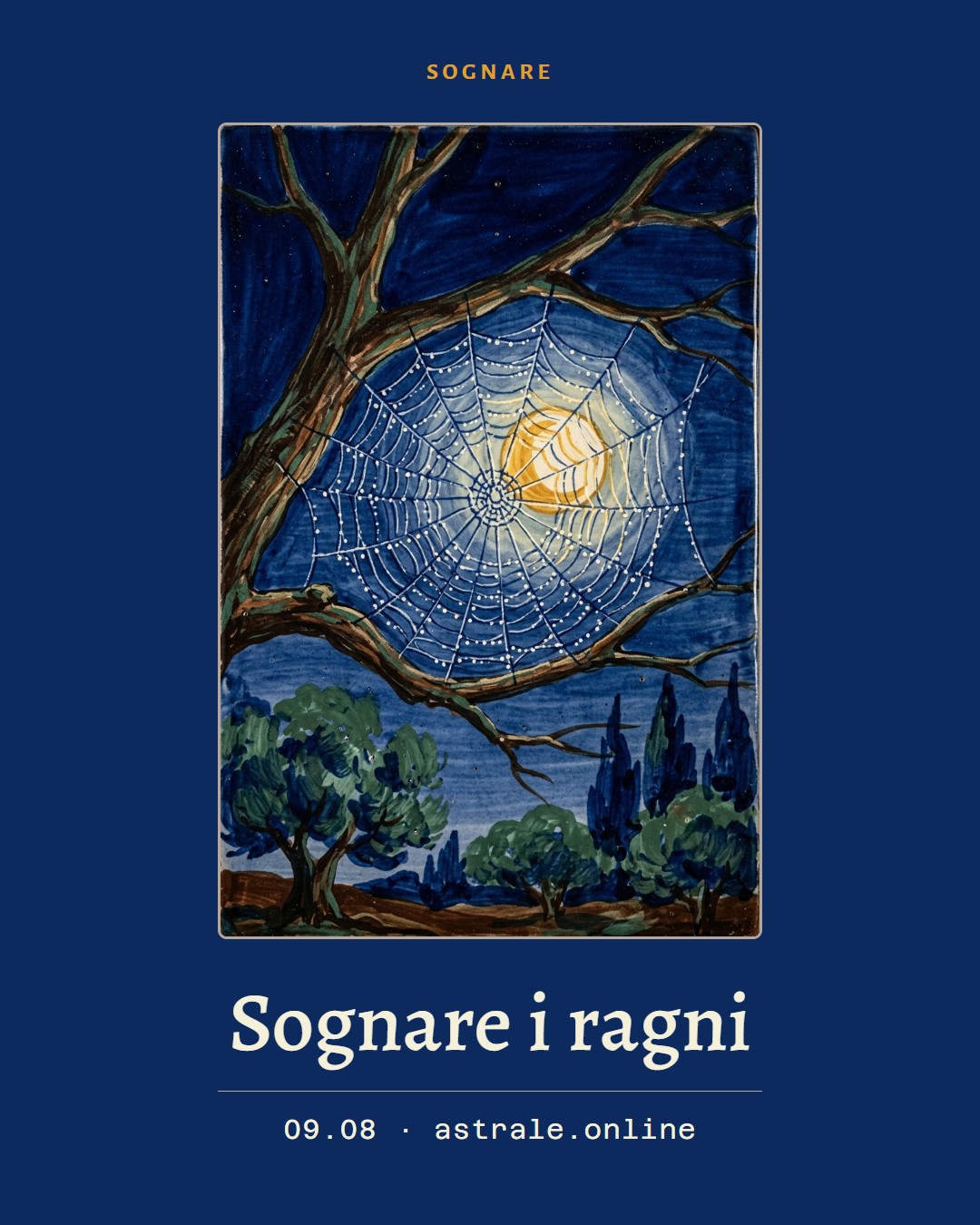Sognare i ragni, 9 agosto 2026