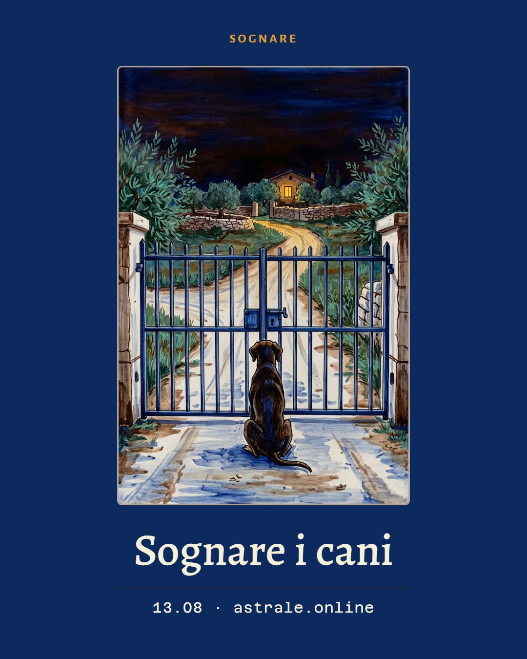 Sognare i cani, 13 agosto 2026