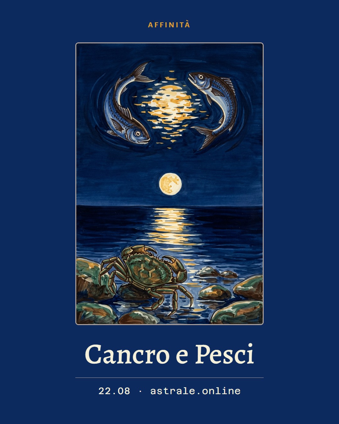Cancro e Pesci, 22 agosto 2026