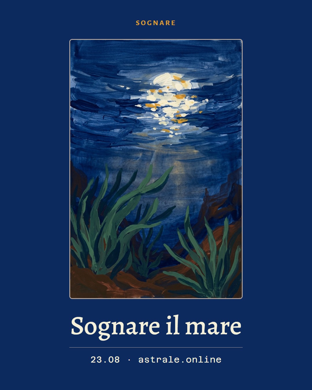 Sognare il mare, 23 agosto 2026